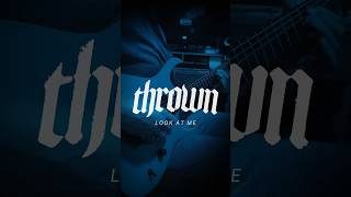 Thrown  Look At Me guitar cover [upl. by Joly134]