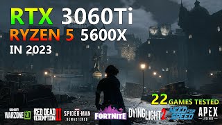 RTX 3060 Ti  Ryzen 5 5600X  Test in 22 Games [upl. by Esau]