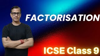 Factorisation ICSE Class 9  Factorization One Shot  sirtarunrupani [upl. by Elbon]