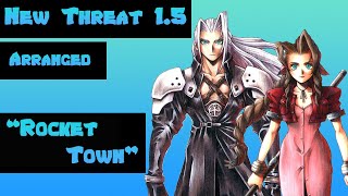 FF7 New Threat Arranged Rocket Town [upl. by Onimod543]