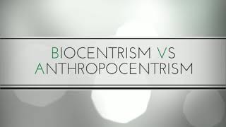 Anthropocentrism vs Biocentrism Explainer [upl. by Akselav]