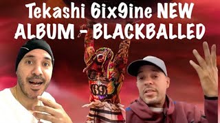 🔥Tekashi 6ix9ine NEW ALBUM  BLACKBALLED  VOL REACTION 2024 [upl. by Avra]