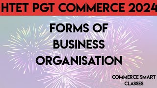 UNIT1  FORMS OF BUSINESS ORGANISATION imp for htet hpsc pgt commerce rpsc dsssb kvs nvs [upl. by Anayhd996]