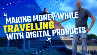 Making Money While Travelling With Digital products  Travel Blogger 101 [upl. by Den]