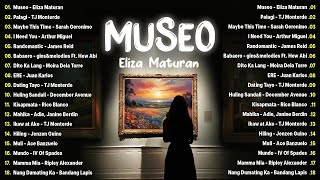 Museo  Eliza Maturan Palagi 💗 Best OPM Tagalog Love Songs💗 OPM Tagalog Top Songs 2024 Playlist [upl. by Tterej]