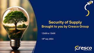 Security of Supply Webinar – Cresco Approach for Clients [upl. by Nivrag]