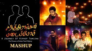 Sarithirangal Padaippom  A Journey of Hiphop Tamizha  MASHUP [upl. by Sinnaiy]