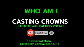 Casting Crowns  Who Am I  KARAOKE with BACKING VOCALS OFFICIAL [upl. by Negrom]