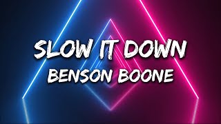 Benson Boone  Slow It Down Lyric Video [upl. by Leahcimnhoj]