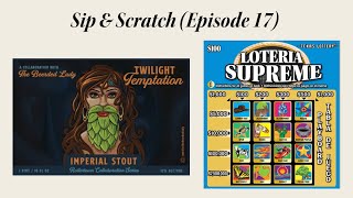 Sip amp Scratch Episode 17 Loteria Supreme Texas Lottery 300 buyin [upl. by Margarida]