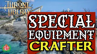 Throne and Liberty Special Equipment Crafter [upl. by Seaman]