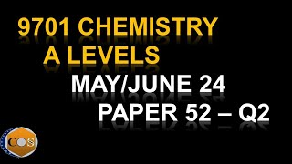 970152MJ24 chemistry A levels summer paper522024 question2 9701s24qp52 [upl. by Enoob]