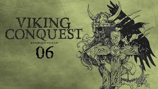 Viking Conquest  Reforged Edition  6  A Kingdom to Settle [upl. by Izak798]