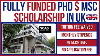 SOAS University of London Fully Funded PhD amp MSc Scholarship 2025  No IELTSTOEFL  Monthly Stipend [upl. by Adelind]