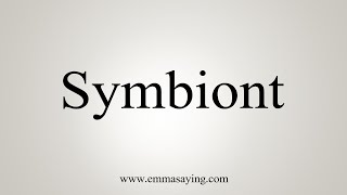 How To Say Symbiont [upl. by Peyter]