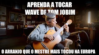 MESTRE ROBSON DESVENDANDO WAVE Arranjo INÉDITO de Tom Jobim no Violão [upl. by Ralli405]