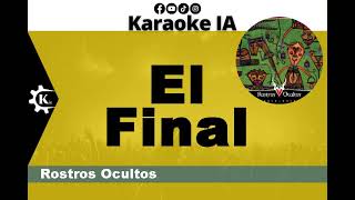 Rostros Ocultos  El Final  Karaoke [upl. by Suu]