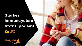 Die besten Tipps um dein Immunsystem bei Lipödem natürlich zu stärken [upl. by Toomay]