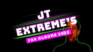 JT EXTREMES ALBUMS OF 2023 [upl. by Itin647]