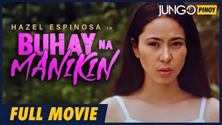 Buhay na Manikin  Hazel Espinosa  Full Tagalog Drama Movie [upl. by Novikoff]