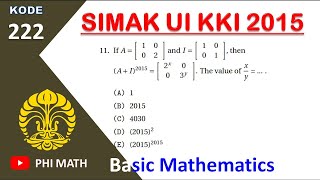 SIMAK UI KKI 2015 KELAS KHUSUS INTERNASIONAL BASIC MATHEMATICS  SOCIAL SCIENCES 11 [upl. by Neeliak]