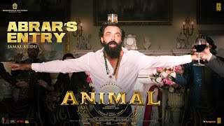 ANIMAL ABRAR’S ENTRY  JAMAL KUDU  BOBBY DEOL  SANDEEP VANGA  BHUSHAN KUMAR [upl. by Dahlia598]