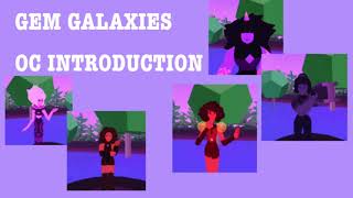 GEM GALAXIES  OC INTRODUCTION [upl. by Bernita]