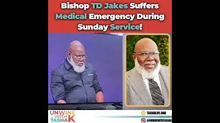 BISHOP TD JAKES SUFFERS A STROKE AND HOSPITALIZED [upl. by Airdnekal]