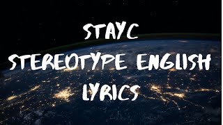 STAYC Stereotype English Lyrics [upl. by Gnus326]