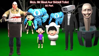 Molu Mr Meat Aur Skibidi ToiletALL PART pagal beta  desi comedy video  cs bisht vines  joke of [upl. by Ahen649]