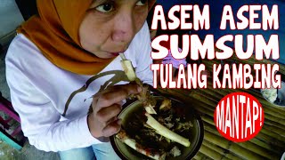 ASEM ASEM SUMSUM TULANG KAMBING MANTAP [upl. by Ymrots]