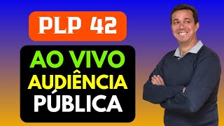 PLP 42  AUDIÊNCIA PÚBLICA COMISSÃO DE PREVIDÊNCIA SOBRE APOSENTADORIA ESPECIAL [upl. by Isbella456]