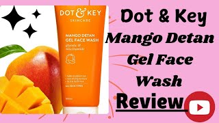 Best Face Wash Dot amp Key Mango Detan Gel Face Wash Best Face Wash Kaunsa hai Review [upl. by Lehctim]