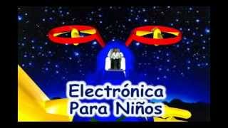 ELECTRÓNICA PARA NIÑOS [upl. by Duarte]