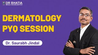 NEET PG PYQ Session of Dermatology  Dr Saurabh Jindal  DBMCI  eGurukul [upl. by Caswell]