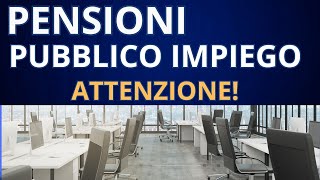 Pensioni Dipendenti Pubblici Le più complesse [upl. by Delahk]