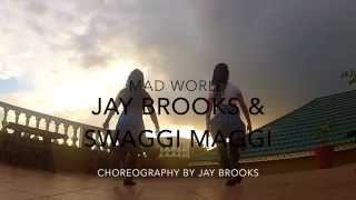 Mad World Dancehall Choreography by Jay Brooks ls Swaggi Maggi [upl. by Prochora869]