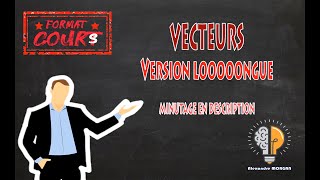 Format Cours 2nde  Vecteurs version looooongue [upl. by Paget]