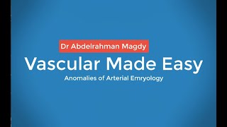 Anomalies of Arterial Embryology [upl. by Dryfoos15]