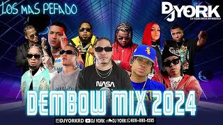 DEMBOW MIX  2024 LOS MÁS PEGADO DJ YORK [upl. by Nyliac]