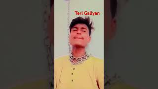 Teri Galiyan Galiyan Teri Galiyan Mujhko Bhave [upl. by Meagan496]