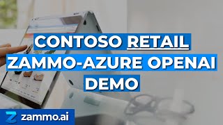 Contoso Retail ZammoAzure OpenAI Demo [upl. by Hintze]