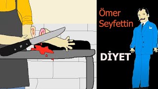 DİYET Ömer Seyfettin [upl. by Refynnej80]