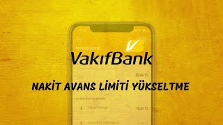 Vakıfbank Nakit Avans Limiti Yükseltme [upl. by Sito788]