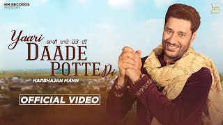 Harbhajan Mann Yaari Daade Potte Di Official Video  Music Empire  Latest Punjabi Songs 2022 [upl. by Aliemaj468]