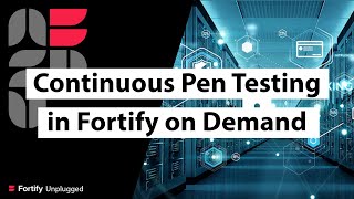 Continuous Pen Testing in Fortify on Demand [upl. by Ateloiv]