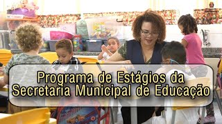 PROGRAMA DE ESTÁGIOS DA SECRETARIA MUNICIPAL DE EDUCAÇÃO [upl. by Shay687]