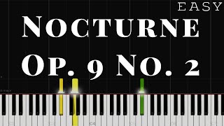 Nocturne Op9 No2  Chopin  EASY Piano Tutorial [upl. by Ellemrac]