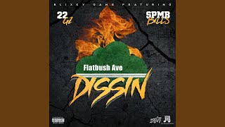 Dissin feat SPMB Bills amp 22Gz [upl. by Lessard]