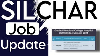 SILCHAR JOB UPDATE  Gauhati Medical College Hospital Recruitment 2024 [upl. by Madaras]